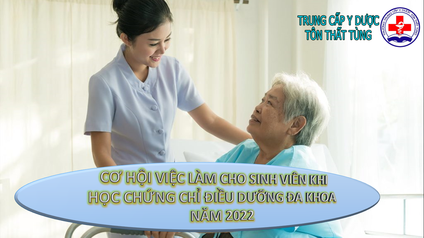 Cơ hội việc làm cho sinh viên khi học chứng chỉ điều dưỡng đa khoa năm 2022.